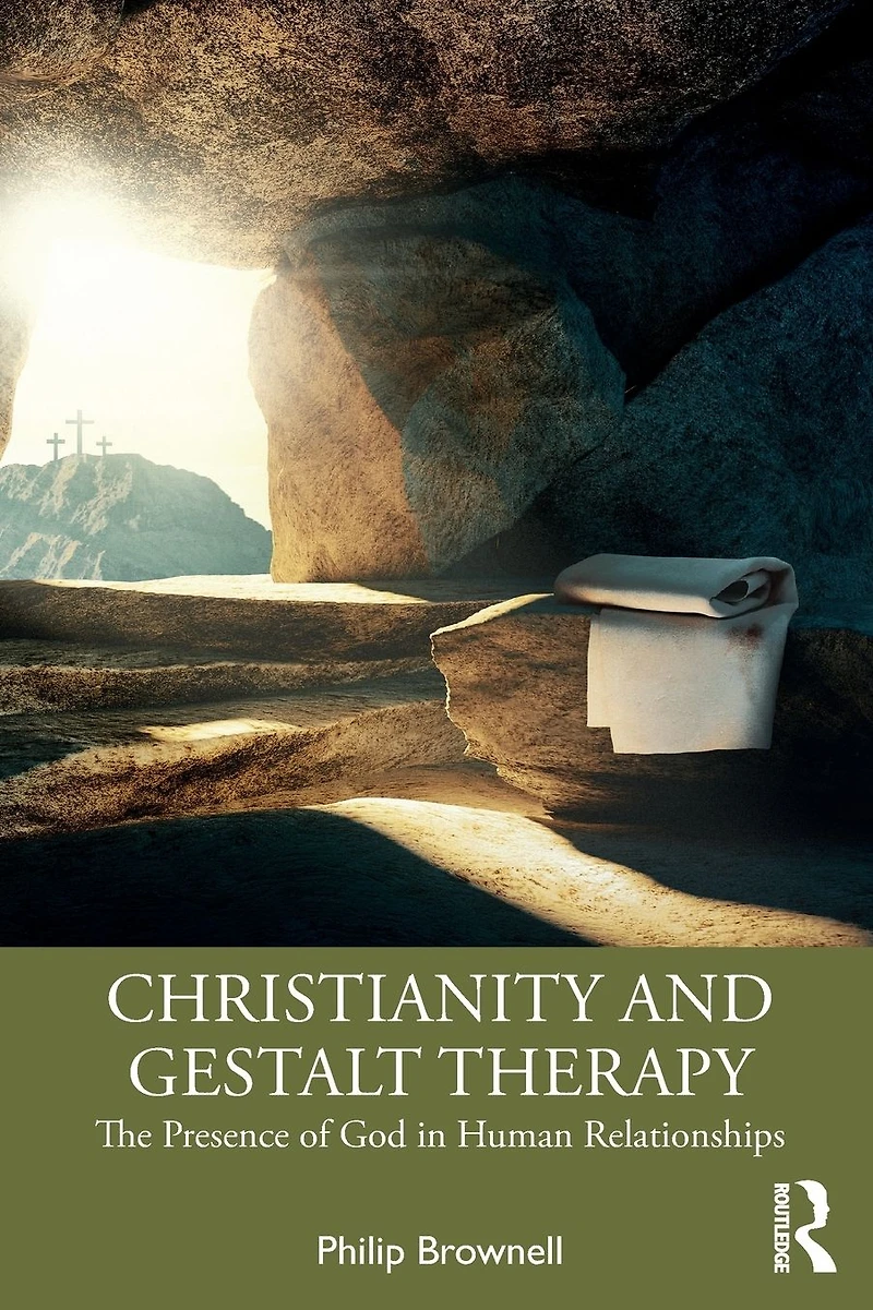 Christianity and Gestalt Therapy: The Presence of God Human Relationships