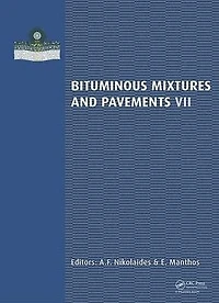 Bituminous Mixtures and Pavements VII: Proceedings of the 7th International Conference 'Bituminous Mixtures and Pavements' (7ICONFBMP), June 12-14, 2019, Thessaloniki, Greece