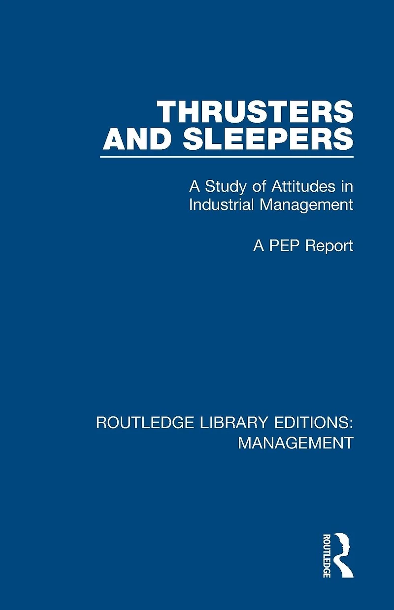 Thrusters and Sleepers: A Study of Attitudes Industrial Management