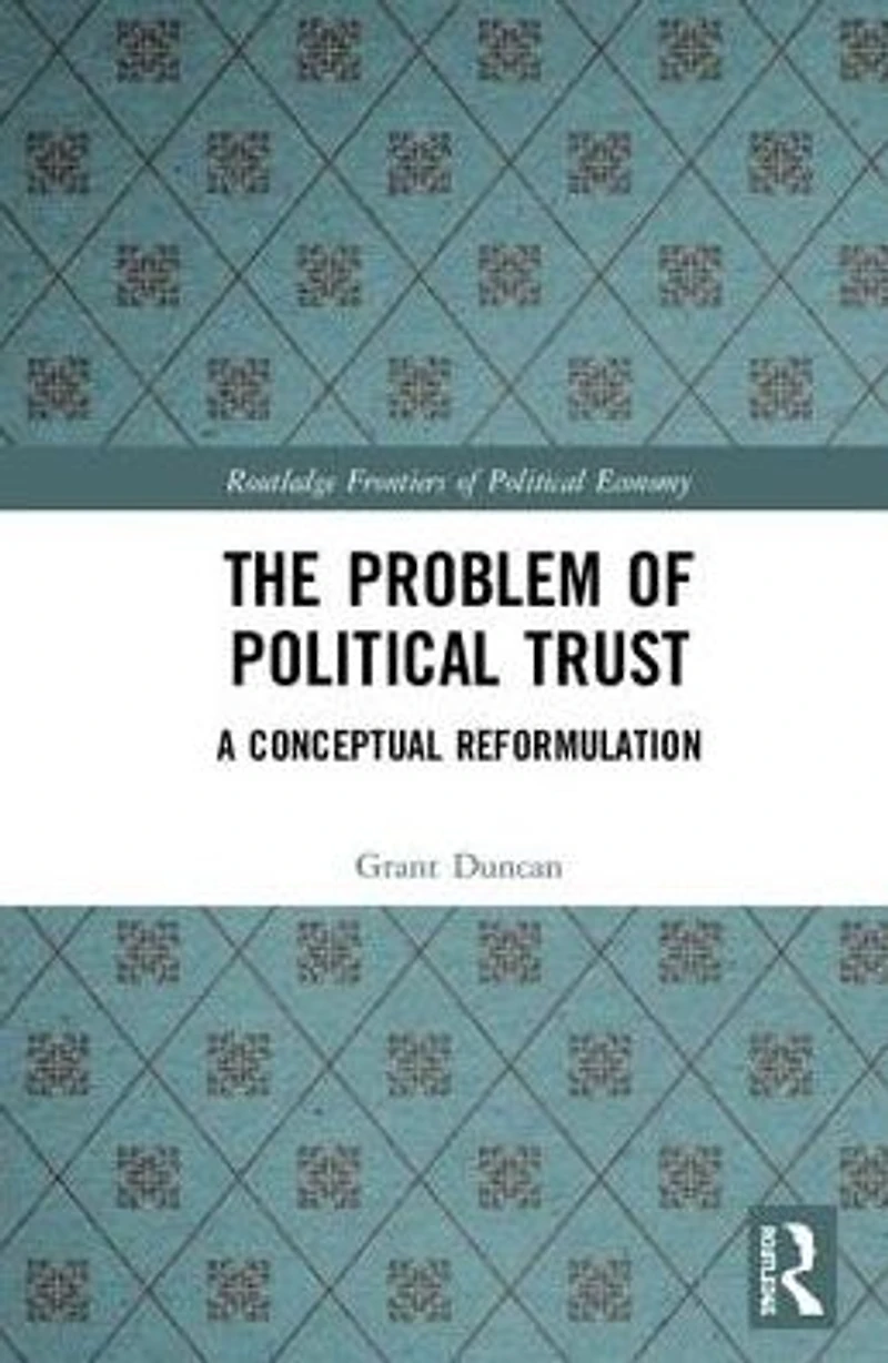 The Problem of Political Trust: A Conceptual Reformulation