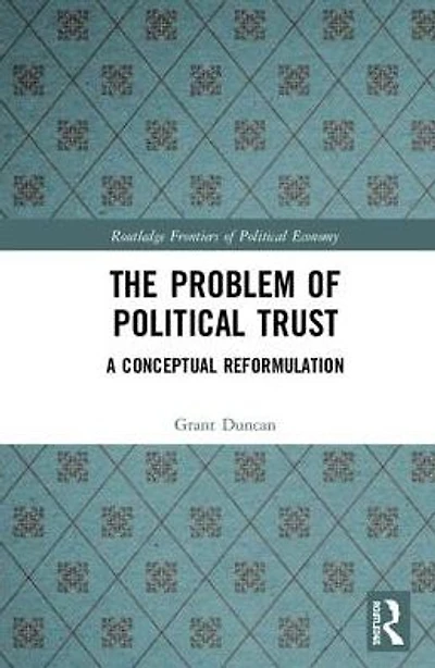 The Problem of Political Trust: A Conceptual Reformulation