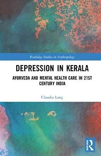 Depression Kerala: Ayurveda and Mental Health Care 21st Century India
