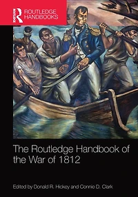 the Routledge Handbook of War 1812