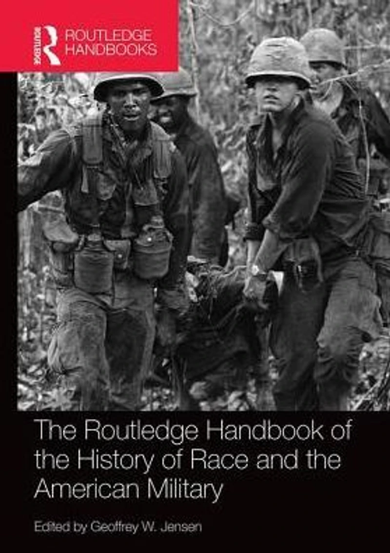 the Routledge Handbook of History Race and American Military