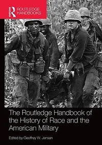 the Routledge Handbook of History Race and American Military