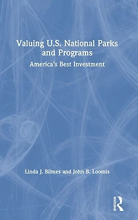 Valuing U.S. National Parks and Programs: America's Best Investment