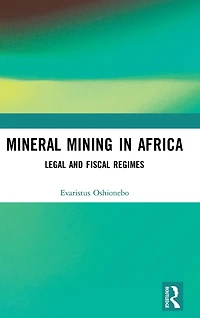 Mineral Mining Africa: Legal and Fiscal Regimes