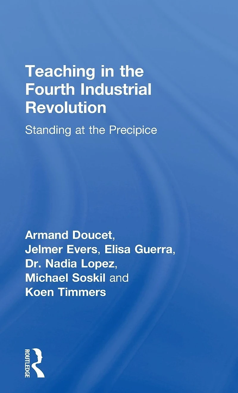 Teaching the Fourth Industrial Revolution: Standing at Precipice