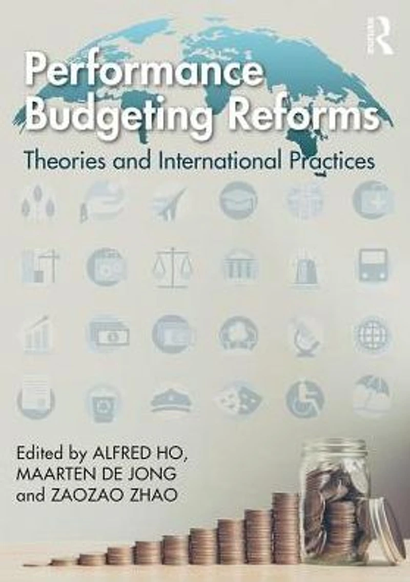 Performance Budgeting Reform: Theories and International Practices