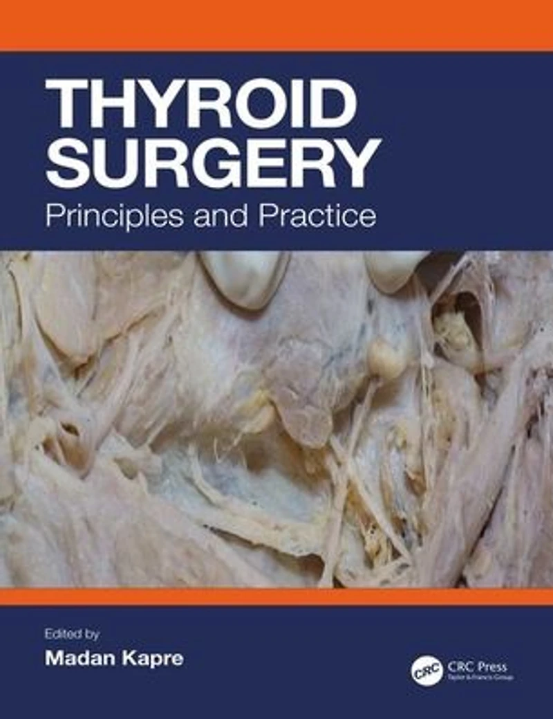 Thyroid Surgery: Principles and Practice