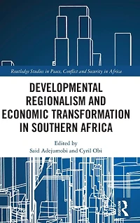 Developmental Regionalism and Economic Transformation Southern Africa