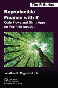 Reproducible Finance with R: Code Flows and Shiny Apps for Portfolio Analysis