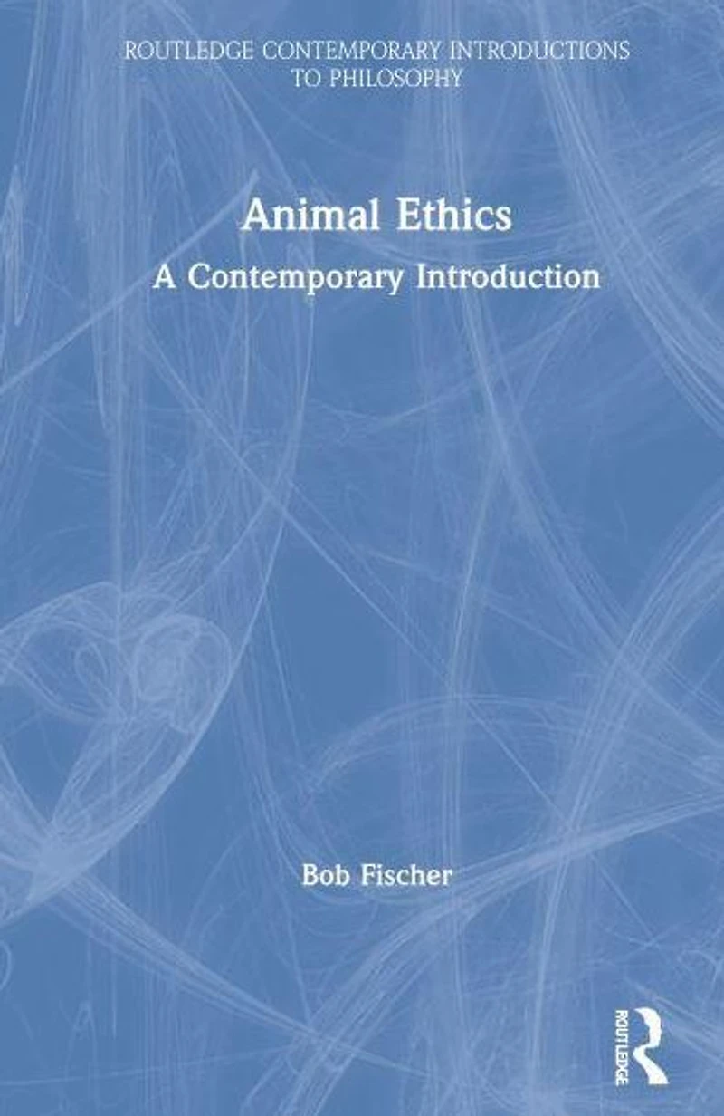 Animal Ethics: A Contemporary Introduction