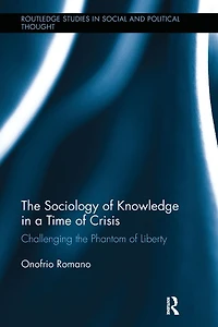 the Sociology of Knowledge a Time Crisis: Challenging Phantom Liberty