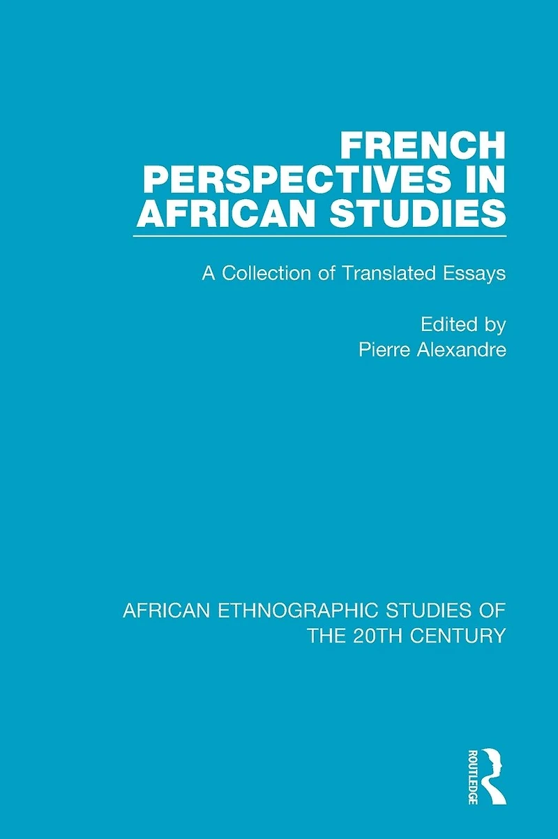 French Perspectives African Studies: A Collection of Translated Essays