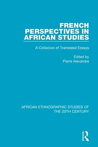 French Perspectives African Studies: A Collection of Translated Essays
