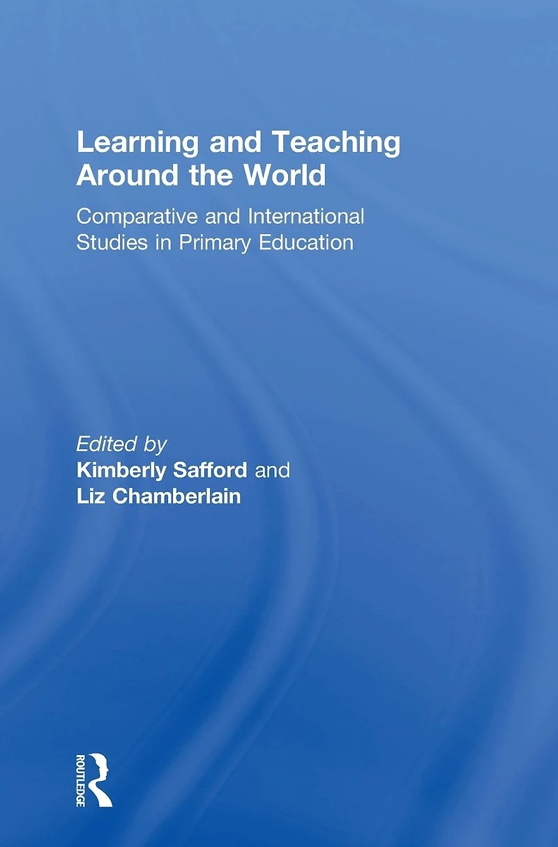 Learning and Teaching Around the World: Comparative International Studies Primary Education