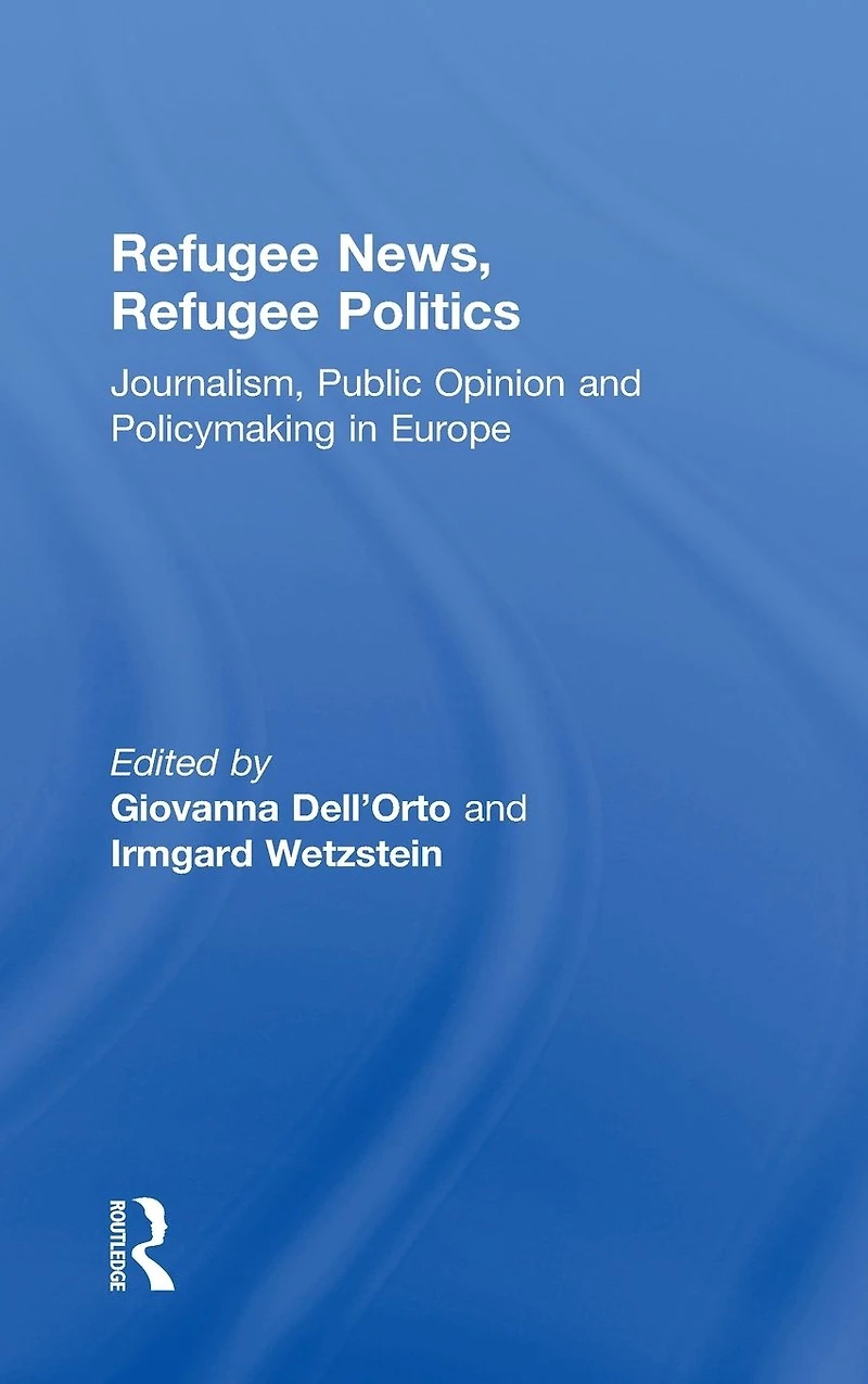 Refugee News, Politics: Journalism, Public Opinion and Policymaking Europe