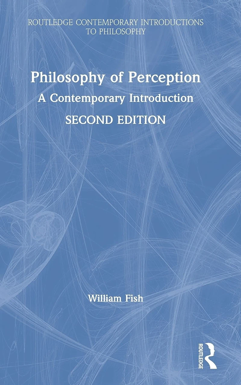 Philosophy of Perception: A Contemporary Introduction