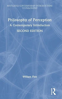 Philosophy of Perception: A Contemporary Introduction