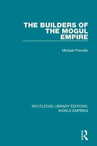 the Builders of Mogul Empire