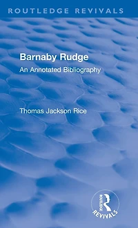 Routledge Revivals: Barnaby Rudge (1987 ): An Annotated Bibliography