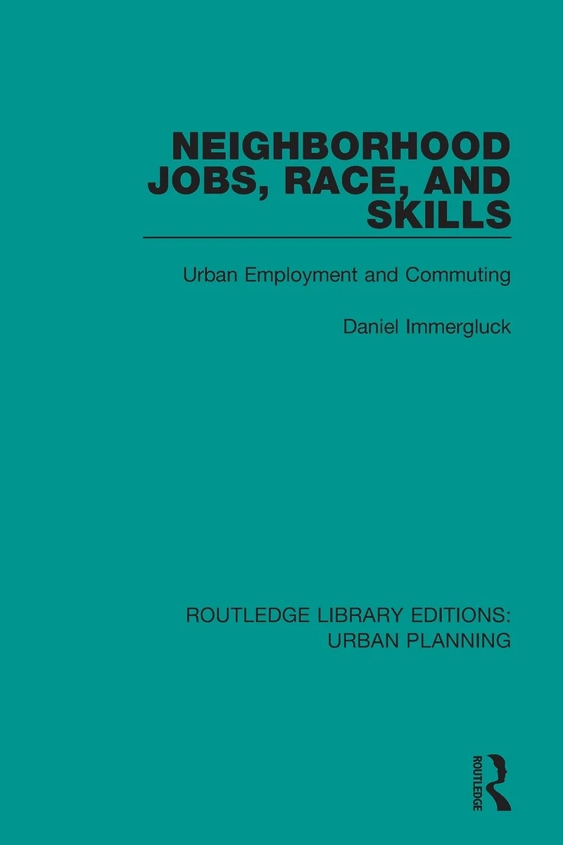 Neighborhood Jobs, Race, and Skills: Urban Employment Commuting