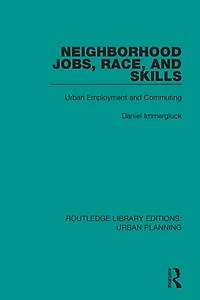 Neighborhood Jobs, Race, and Skills: Urban Employment Commuting