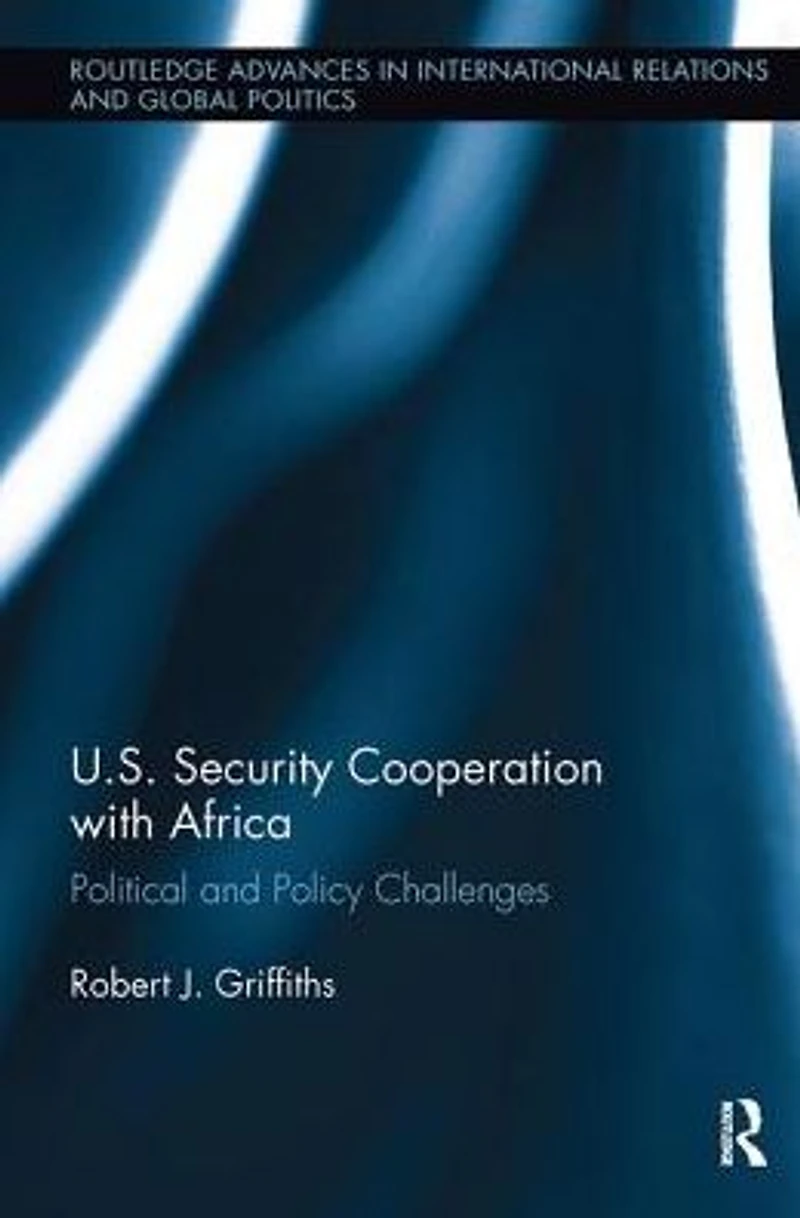 U.S. Security Cooperation with Africa: Political and Policy Challenges