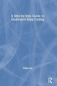A Step-by-Step Guide to Qualitative Data Coding