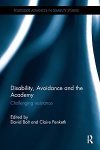 Disability, Avoidance and the Academy: Challenging Resistance