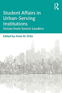 Student Affairs Urban-Serving Institutions: Voices from Senior Leaders