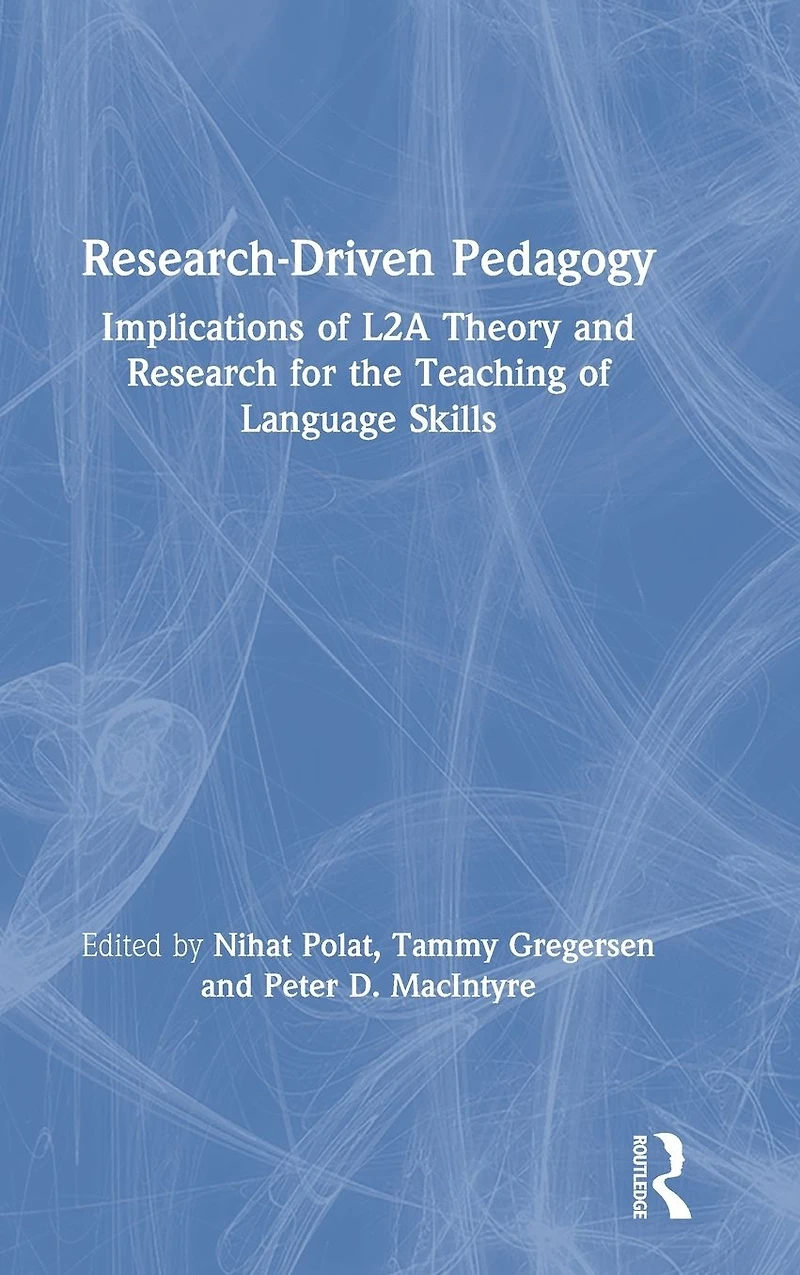 Research-Driven Pedagogy: Implications of L2A Theory and Research for the Teaching Language Skills