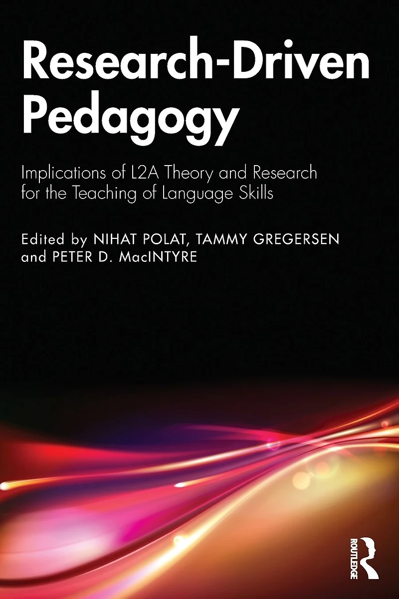 Research-Driven Pedagogy: Implications of L2A Theory and Research for the Teaching Language Skills