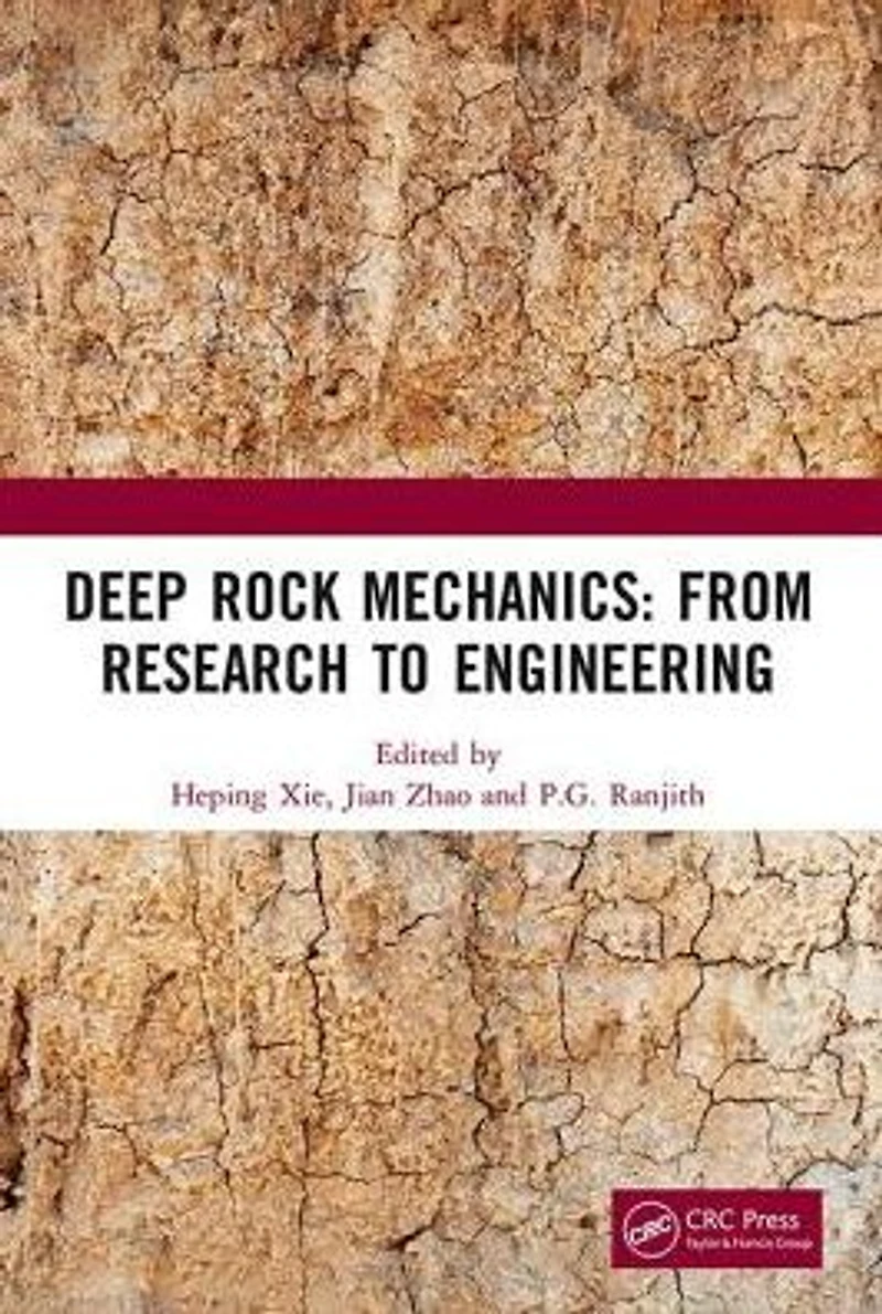 Deep Rock Mechanics: From Research to Engineering: Proceedings of the International Conference on Geo-Mechanics, Geo-Energy and Geo-Resources (IC3G 2018), September 21-24, 2018, Chengdu, P.R. China
