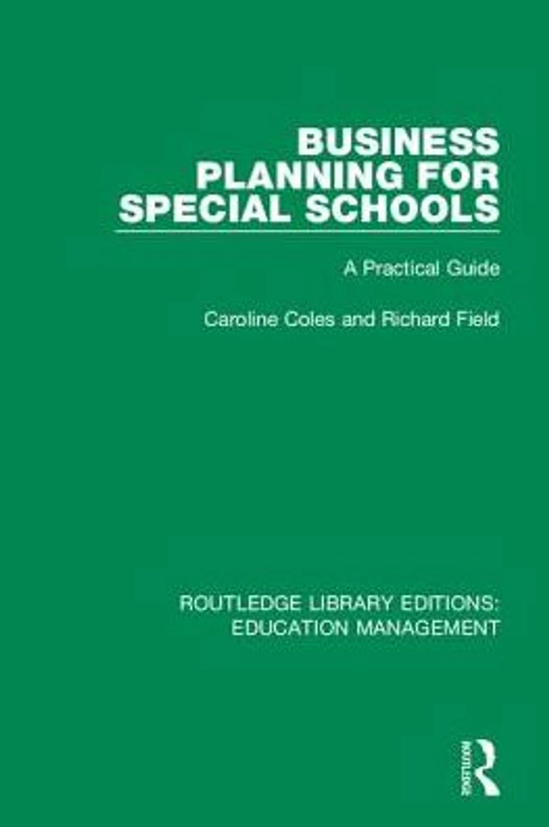 Business Planning for Special Schools: A Practical Guide