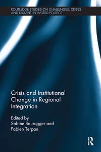 Crisis and Institutional Change Regional Integration