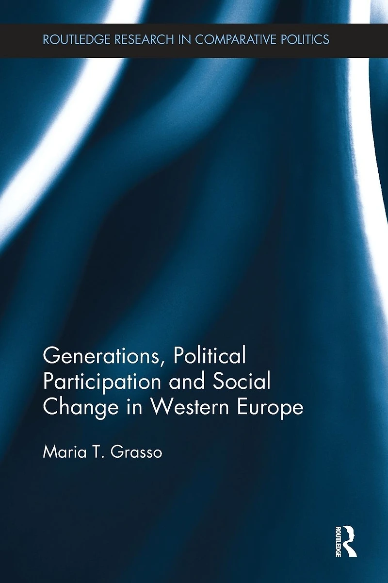 Generations, Political Participation and Social Change Western Europe