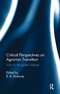 Critical Perspectives on Agrarian Transition: India the global debate