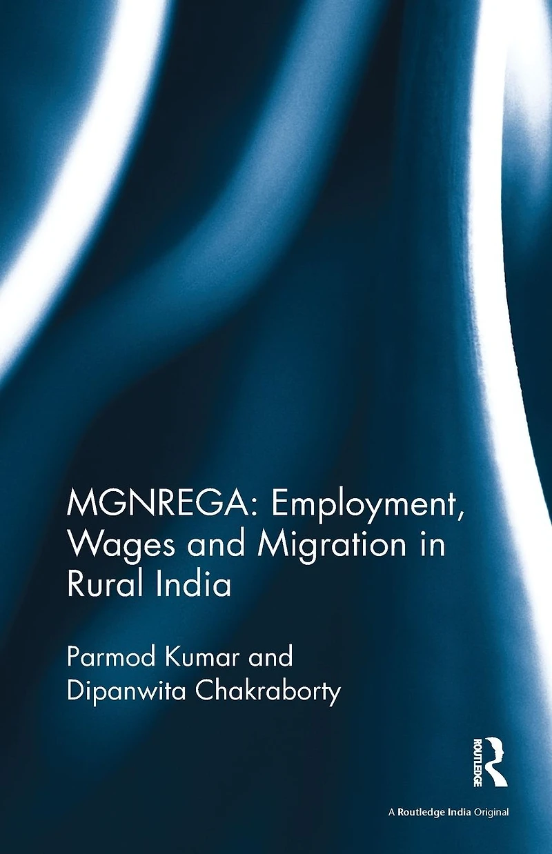 MGNREGA: Employment, Wages and Migration Rural India