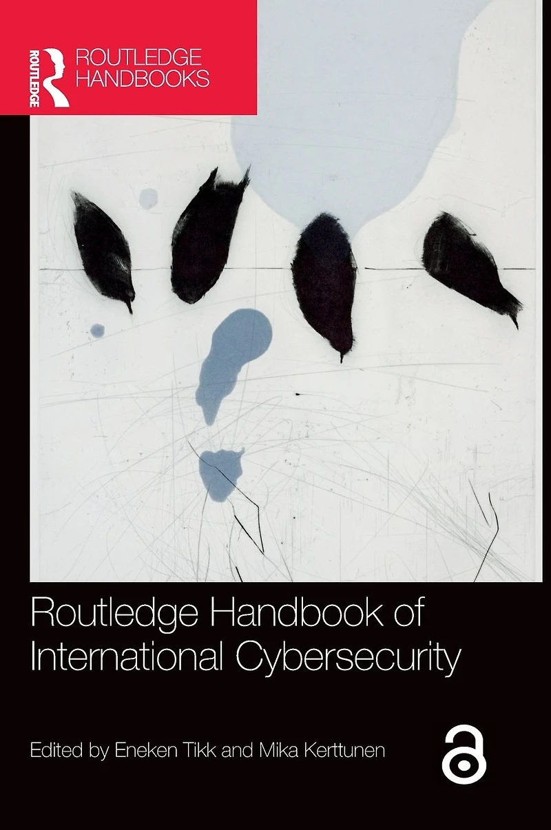 Routledge Handbook of International Cybersecurity