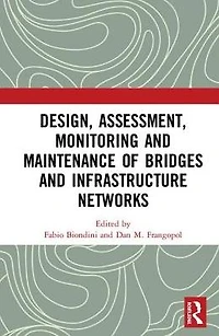 Design, Assessment, Monitoring and Maintenance of Bridges Infrastructure Networks