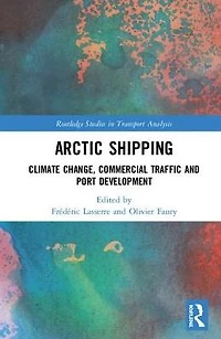 Arctic Shipping: Climate Change, Commercial Traffic and Port Development