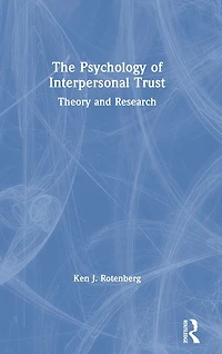 The Psychology of Interpersonal Trust: Theory and Research