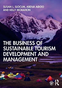 The Business of Sustainable Tourism Development and Management