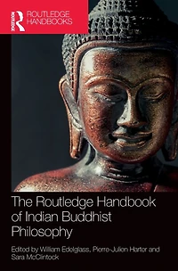 The Routledge Handbook of Indian Buddhist Philosophy