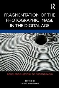 Fragmentation of the Photographic Image Digital Age