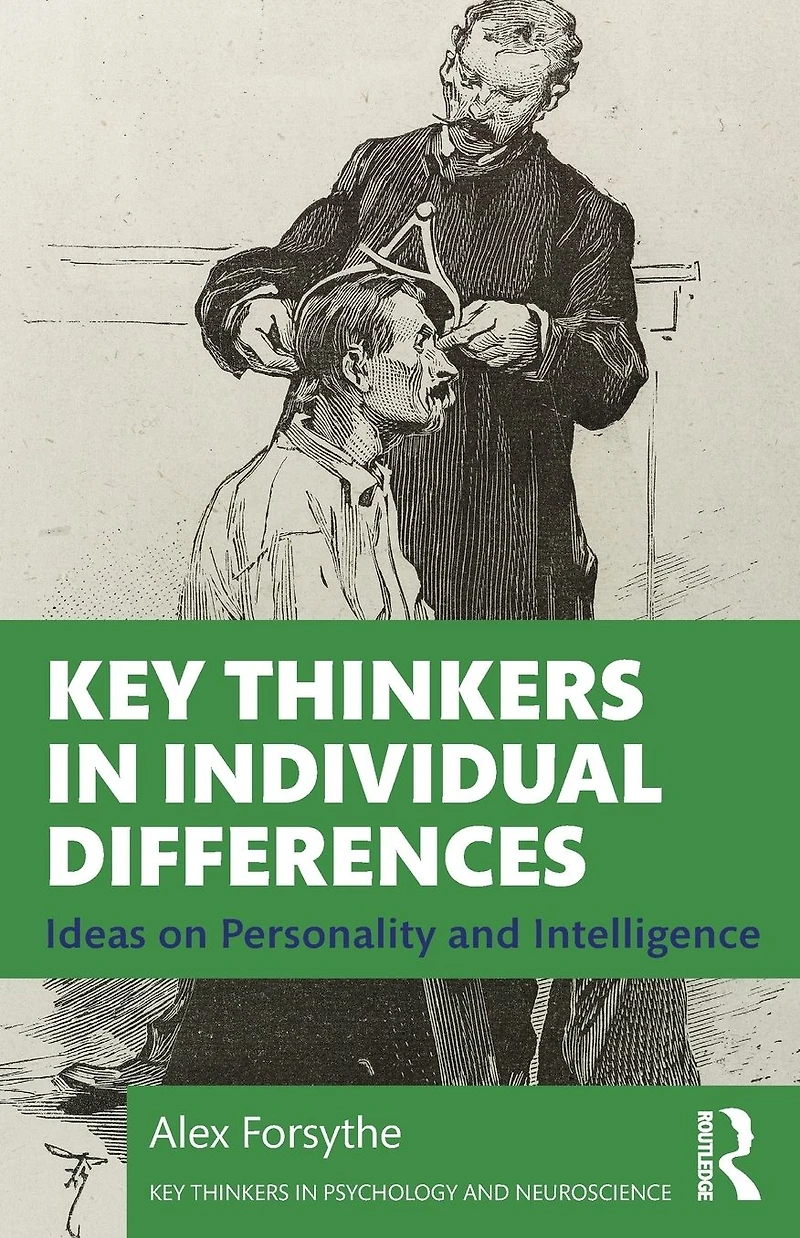 Key Thinkers Individual Differences: Ideas on Personality and Intelligence