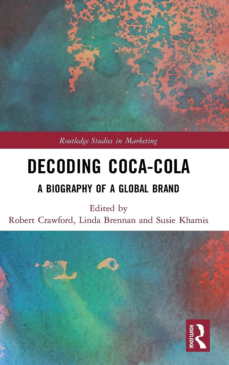 Decoding Coca-Cola: a Biography of Global Brand