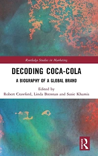 Decoding Coca-Cola: a Biography of Global Brand